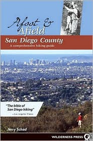 Afoot & Afield San Diego County - a comprehensive hiking guide