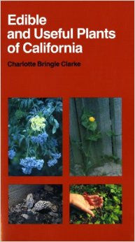 Edible and Useful Plants of California - California Natural History Guides No. 41