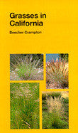 Grasses in California - California Natural History Guide No. 33