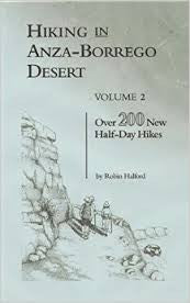Hiking in Anza- Borrego Desert Volume 2 Over 200 New Half-Day Hikes