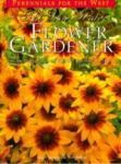 The Low-Water Flower Gardener- Guide to Growing over 270 Unthirsty Colorful Plants