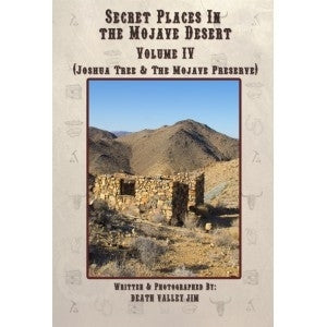 Secret Places in the Mojave Desert - Volume 4