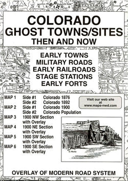 Colorado Ghost Towns/Sites: Then and Now