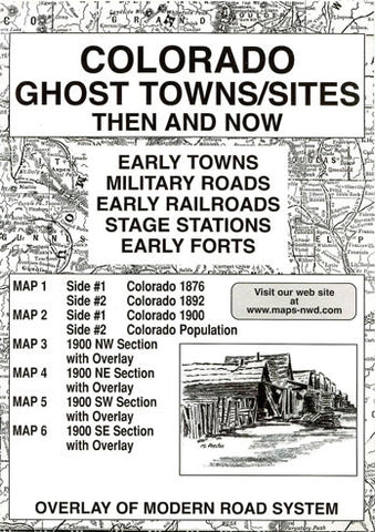 Colorado Ghost Towns/Sites: Then and Now