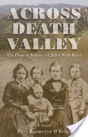 Across Death Valley: The Pioneer Journey of Juliet Wells Brier