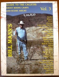 Guide to the Calicos: Ghost Mining Camps and Scenic Areas - Volume 3
