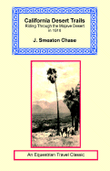 California Desert Trails - Riding Through the Mojave Desert in 1916