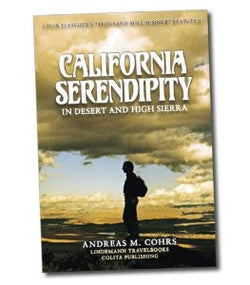California Serendipity - In Desert and High Sierra