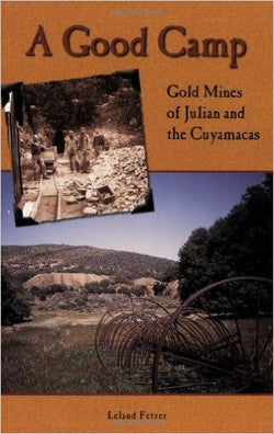 A Good Camp, Gold Mines of Julian and the Cuyamacas