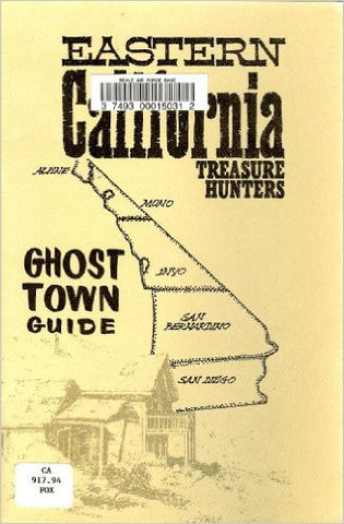 Eastern California Treasure Hunters - Ghost Town Guide