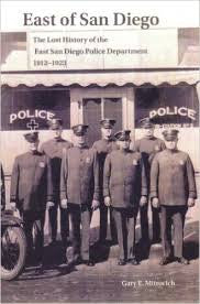 East of San Diego: The Lost History of the East San Diego Police Department 1912-1923