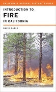 Introduction to Fire in California - California Natural History Guides No. 95