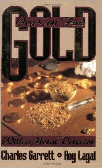 You Can Find Gold...With a Metal Detector