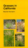 Grasses in California - California Natural History Guide No. 33