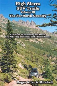 High Sierra SUV Trails Volume III - The Far North Country