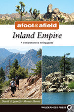 Afoot & Afield Inland Empire - a comprehensive hiking guide