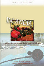 Inlandia, A Literary Journey Through California's Inland Empire