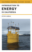 Introduction to Energy in California - California Natural History Guides No. 97