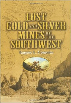 Lost Gold and Silver Mines Of The Southwest
