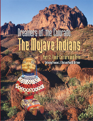 Dreamers of the Colorado: The Mojave Indians Part 1: Their Land and Religion