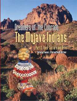 Dreamers of the Colorado: The Mojave Indians Part 2: Their Culture and Arts
