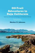 Off-Trail Adventures in Baja California - Exploring Landscapes and Geology on Gulf Shores and Islands