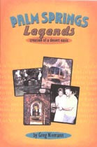 Palm Springs Legends - Creation of a Desert Oasis