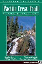 Pacific Crest Trail: Southern California (From the Mexican border to Tuolumne Meadows)