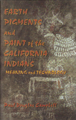 Earth Pigments and Paint of the California Indians - Meaning and Technology