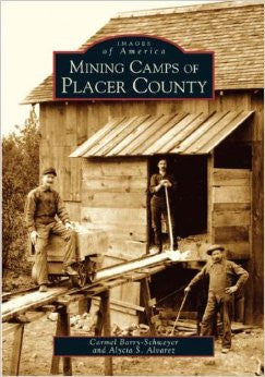 Mining Camps Of Placer County