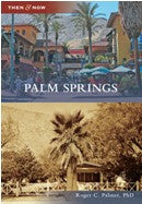 Palm Springs Then and Now