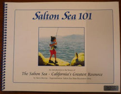 Salton Sea 101 - an Introduction to the Issues of the Salton Sea California's Greatest Resource