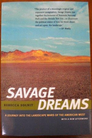Savage Dreams - A Journey Into The Landscape Wars of The American West