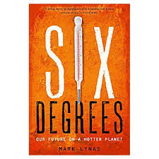 Six Degrees Our Future On  A Hotter Planet