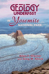 Geology Underfoot in Yosemite National Park