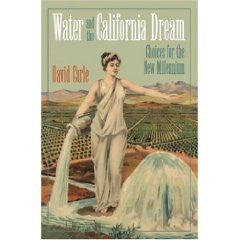 Water and the California Dream: Choices for the New Millennium