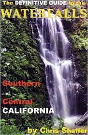The Definitive Guide to the Waterfalls of Southern and Central California